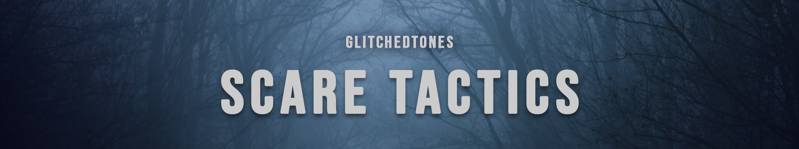 scare tactics by glitchedtones